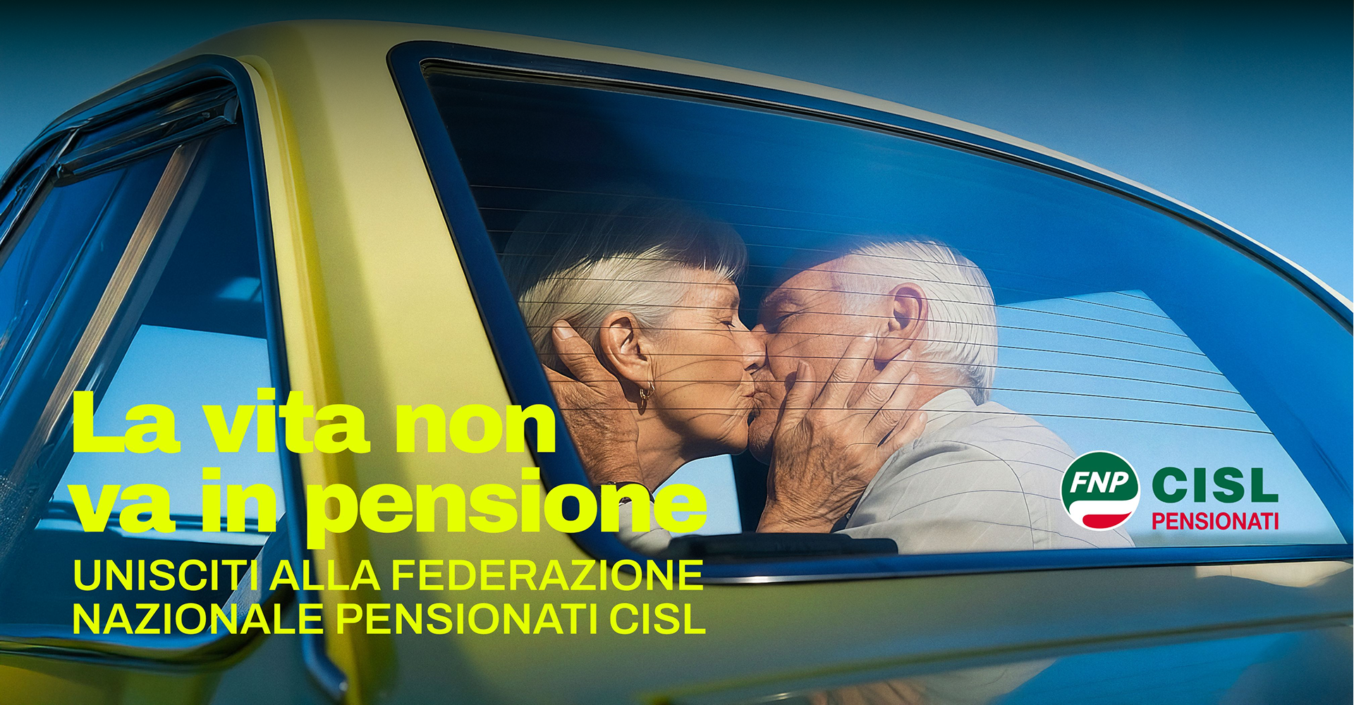 La vita non va in pensione - Unisciti alla Federazione Nazionale Pensionati CISL