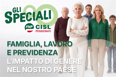 Famiglia, Lavoro e Previdenza: l&rsquo;impatto di genere nel nostro Paese