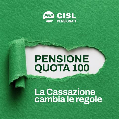 Cumulo tra pensione “Quota 100” e redditi da lavoro, l’ultima sentenza della Corte di Cassazione