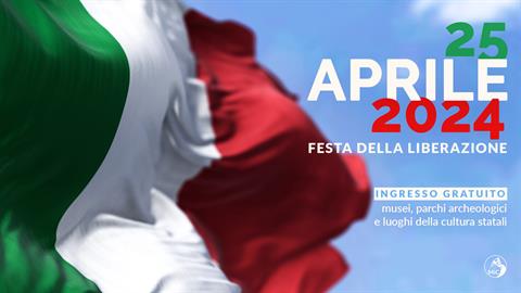 25 aprile: i luoghi della cultura statali aperti gratuitamente in tutta Italia