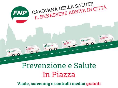 Carovana della salute, Prevenzione e Salute in piazza: un progetto della FNP