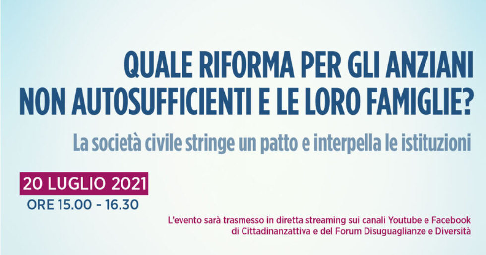 Quale riforma per gli anziani non autosufficienti e le loro famiglie?