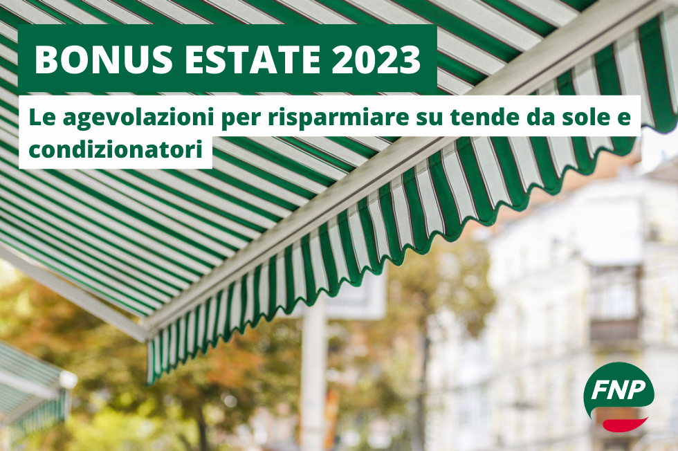 Bonus estate 2023: le agevolazioni per risparmiare su tende solari e condizionatori