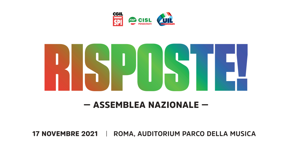 Risposte! Il 17 novembre Assemblea nazionale Spi Cgil, Fnp Cisl, Uilp Uil
