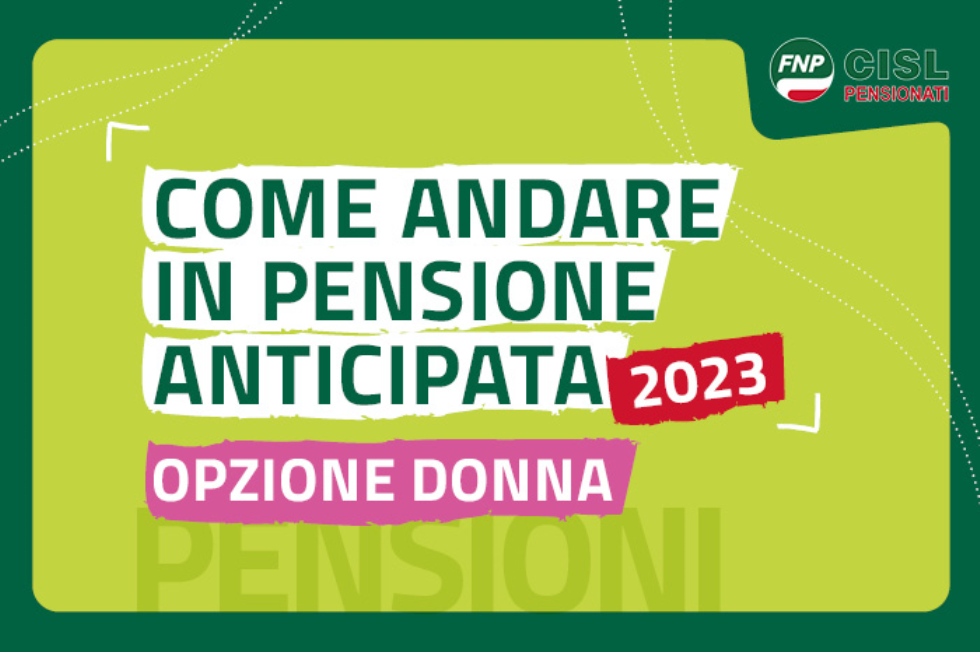 Pensione anticipata, come uscire dal lavoro con Opzione donna 2023